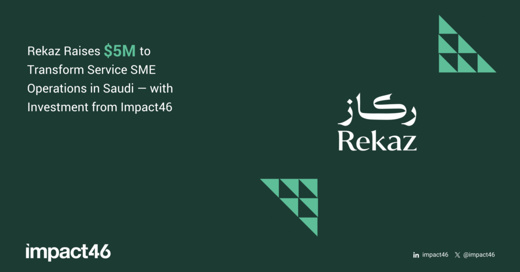 Impact46 Participates in Rekaz’s $5M Seed Round to Digitize Service Businesses